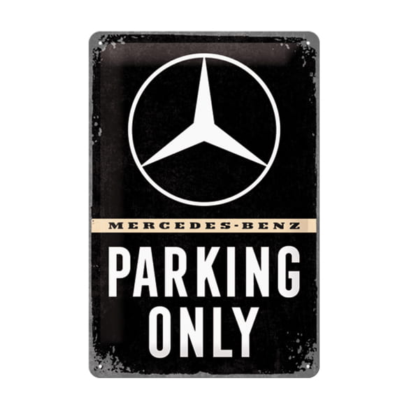 Tin sign Sheet metal sign Vintage Parking Only 30x40cm Genuine Mercedes-Benz